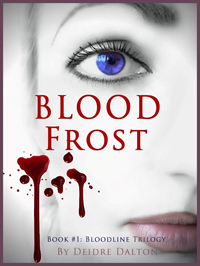 "Bloodfrost" by Deborah O'Toole writing as Deidre Dalton