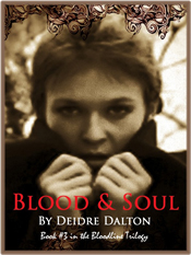 "Blood & Soul" by Deborah O'Toole writing as Deidre Dalton is the third and final book in the Bloodline Trilogy.