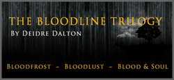 The Bloodline Trilogy by Deborah O'Toole writing as Deidre Dalton