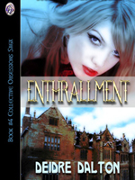 "Enthrallment" by Deidre Dalton (aka Deborah O'Toole)