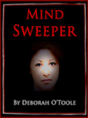 "Mind Sweeper" by Deborah O'Toole on sale at Smashwords for $2.24 through 03/09/14!