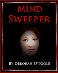 "Mind Sweeper" by Deborah O'Toole