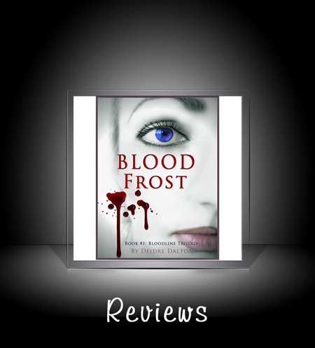 Book Reviews: "Bloodfrost" by Deidre Dalton (aka Deborah O'Toole)