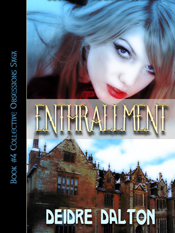 "Enthrallment" by Deborah O'Toole writing as Deidre Dalton