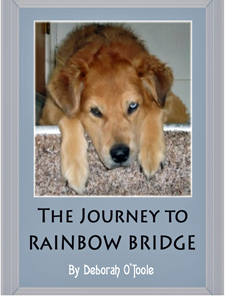 "The Journey to Rainbow Bridge" by Deborah O'Toole