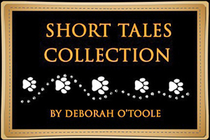 The Short Tales Collection by Deborah O'Toole